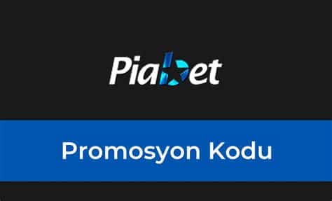 Piabet Giriş Promosyon Kodu